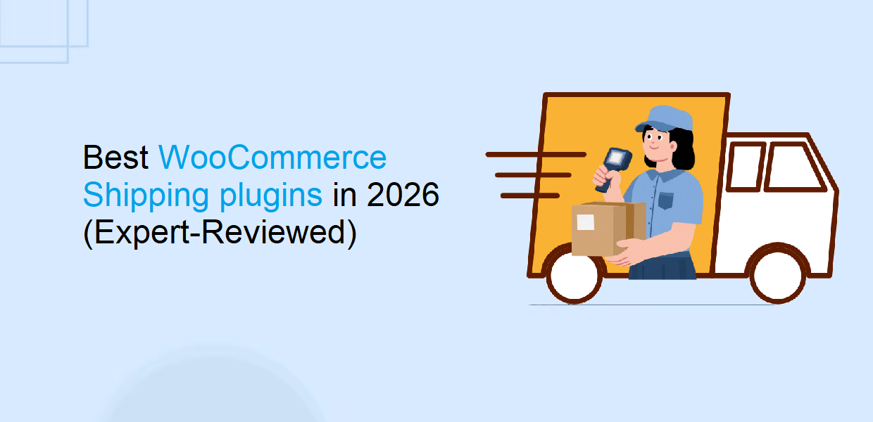 Best WooCommerce Shipping Plugins in 2026 (Expert-Reviewed)