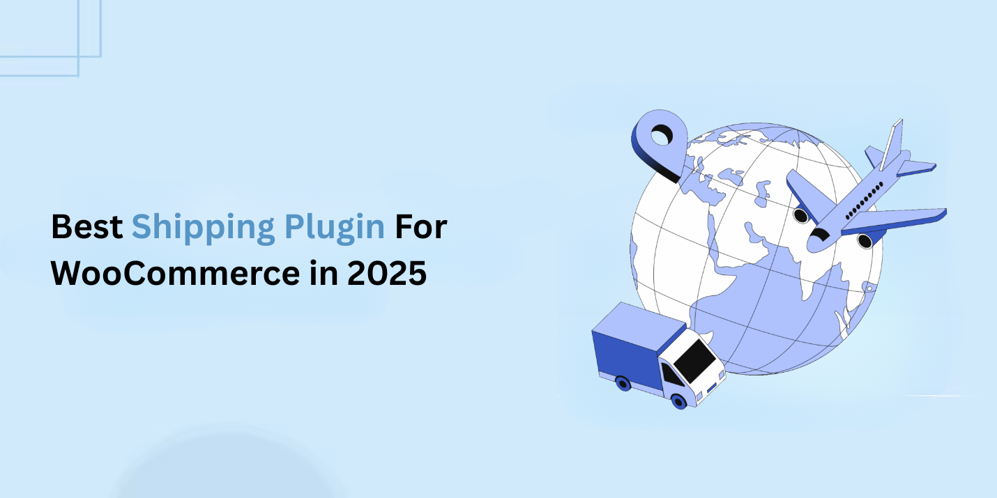 Best Shipping Plugin For WooCommerce in 2025