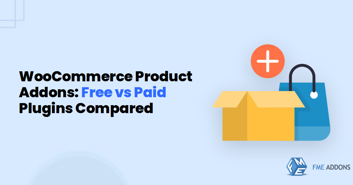 WooCommerce Product Addons: Free vs Paid Plugins Compared