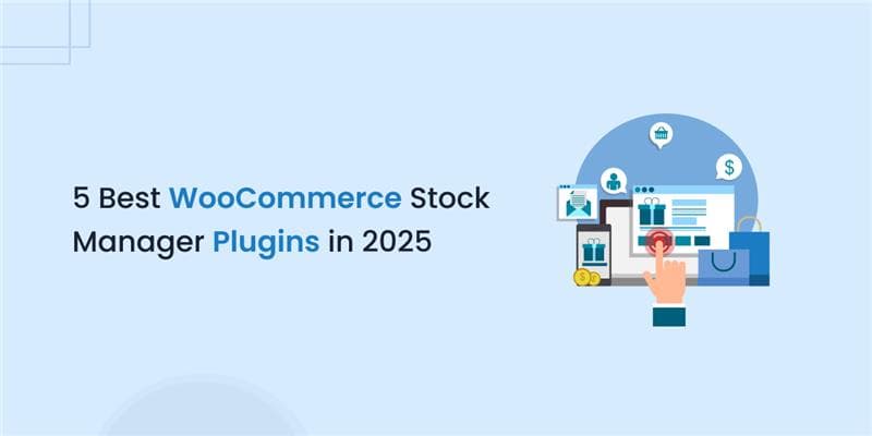 5 Best WooCommerce Stock Manager Plugins in 2025