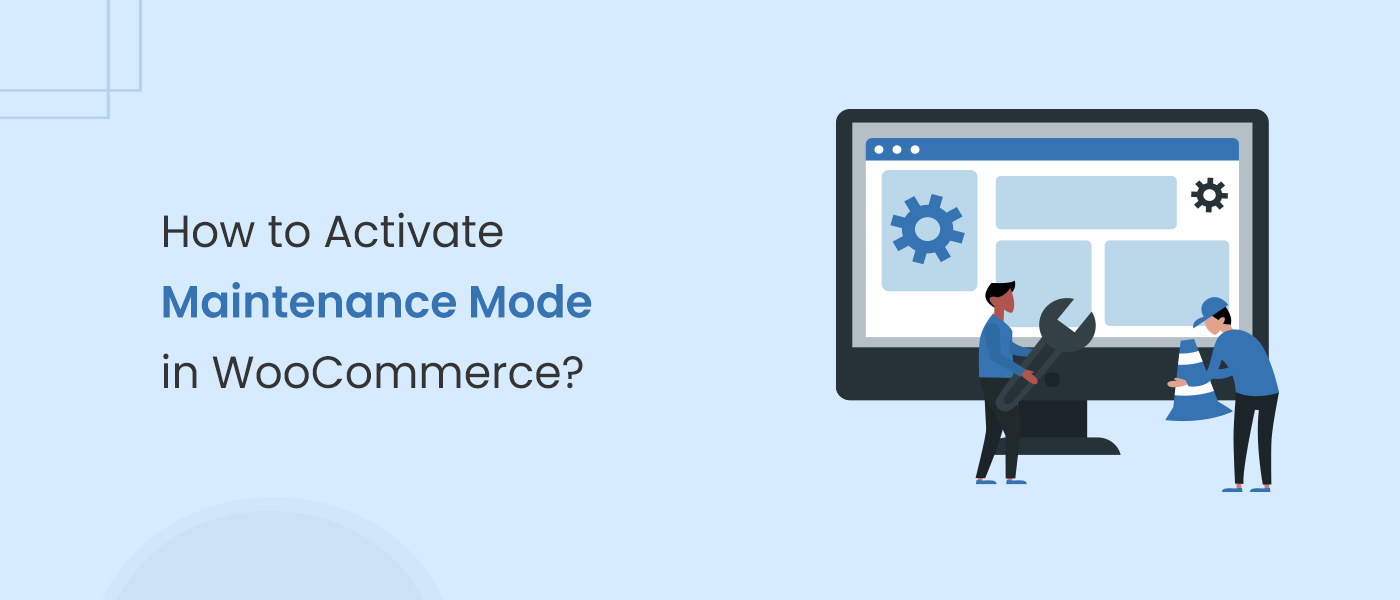 How to Activate Maintenance Mode in WooCommerce?