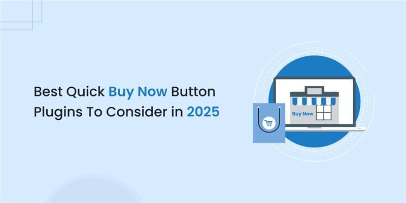 Best Quick Buy Now Button Plugins To Consider in 2025