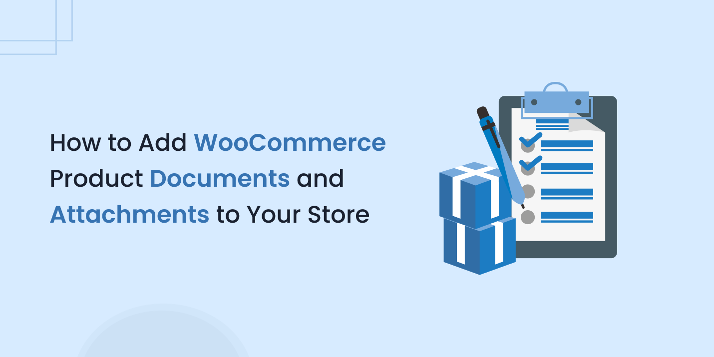 How to Add WooCommerce Product Documents and Attachments to Your Store