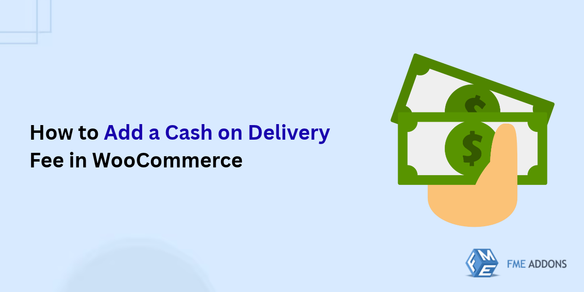 How to Add a Cash on Delivery Fee in WooCommerce