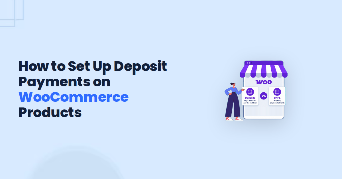 How to Set Up Deposit Payments on WooCommerce Products