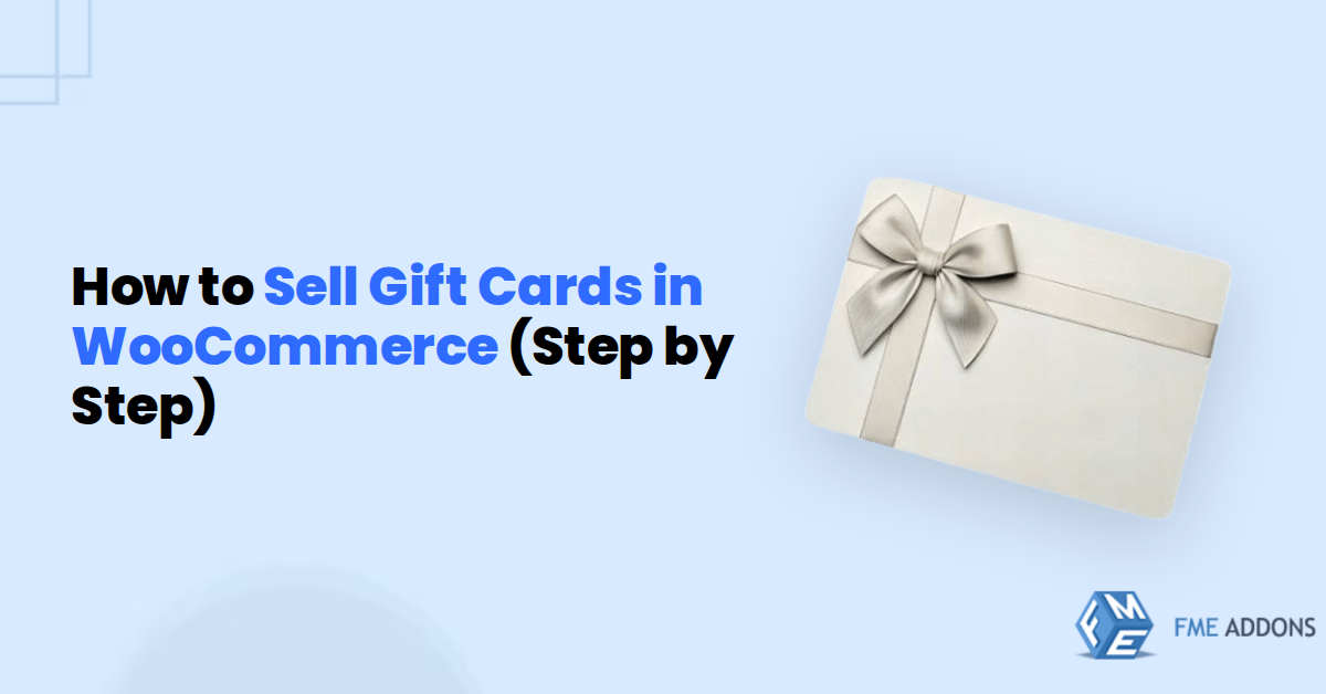How to Sell Gift Cards in WooCommerce (Step by Step)