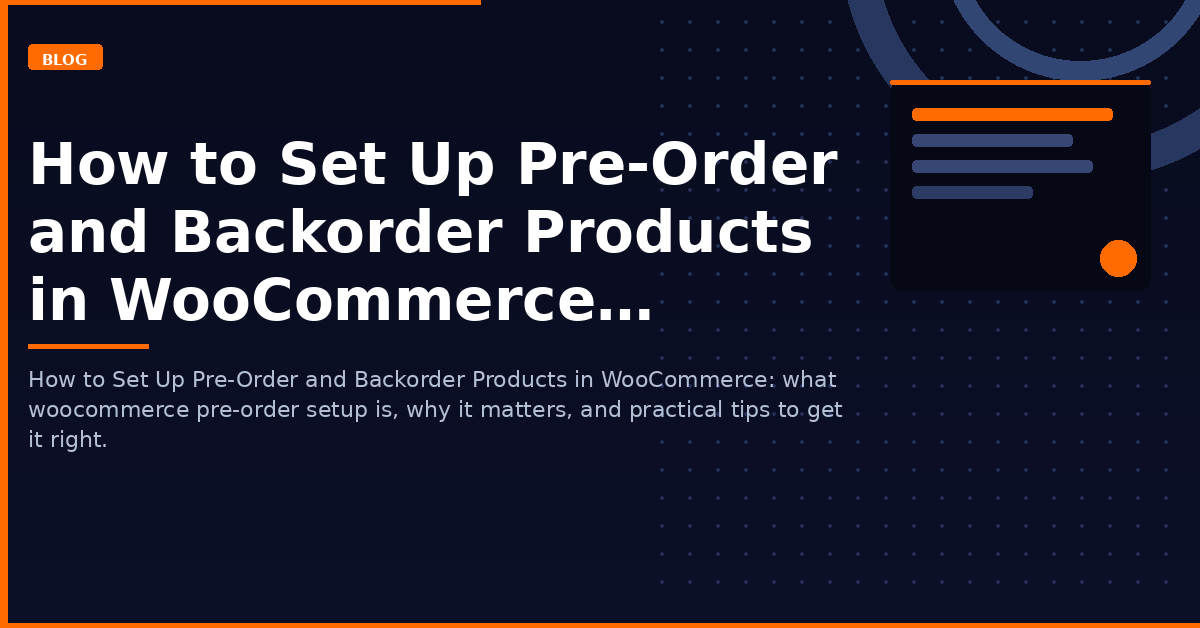 How to Set Up Pre-Order and Backorder Products in WooCommerce
