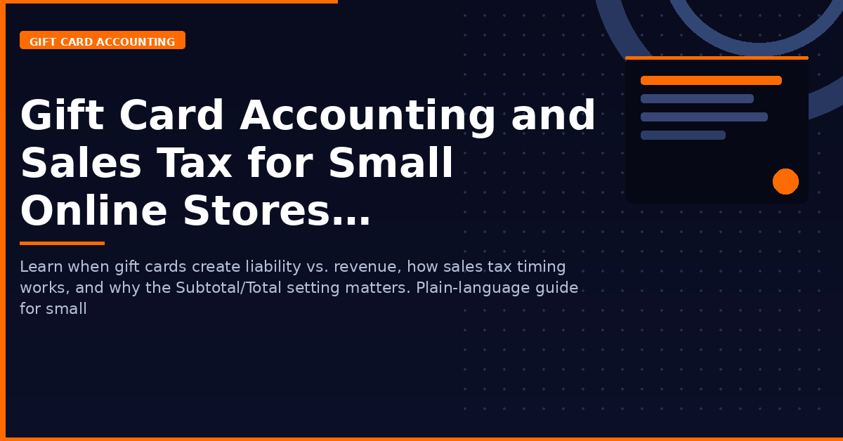 Gift Card Accounting and Sales Tax for Small Online Stores