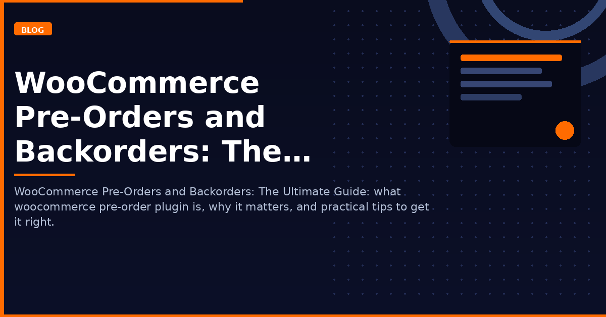 WooCommerce Pre-Orders and Backorders: The Ultimate Guide