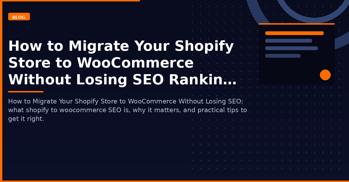 How to Migrate Your Shopify Store to WooCommerce Without Losing SEO Rankings