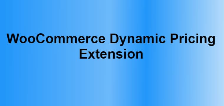 How to Set Dynamic Product Pricing in WooCommerce?