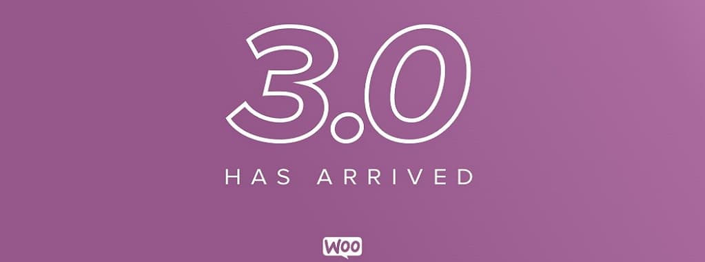 WooCommerce 3.0 Update – What is So Special For The Merchants? 