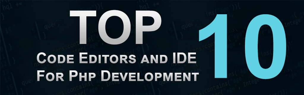 10 Top PHP Code Editors and IDEs for Web Development