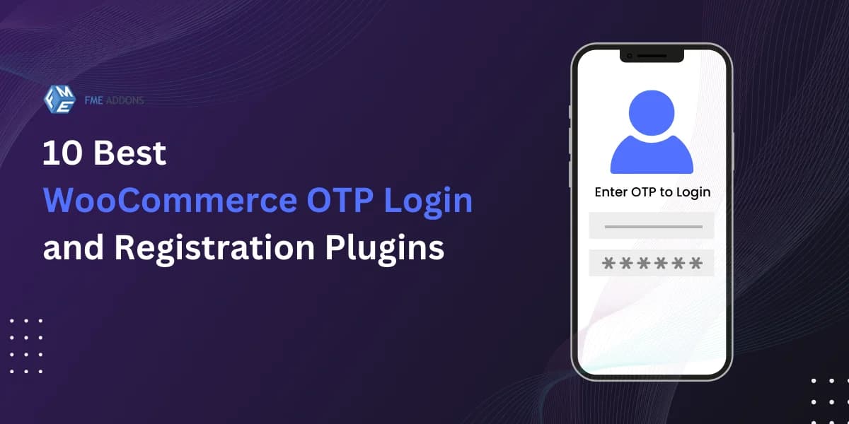 10 Best WooCommerce OTP Login and Registration Plugins