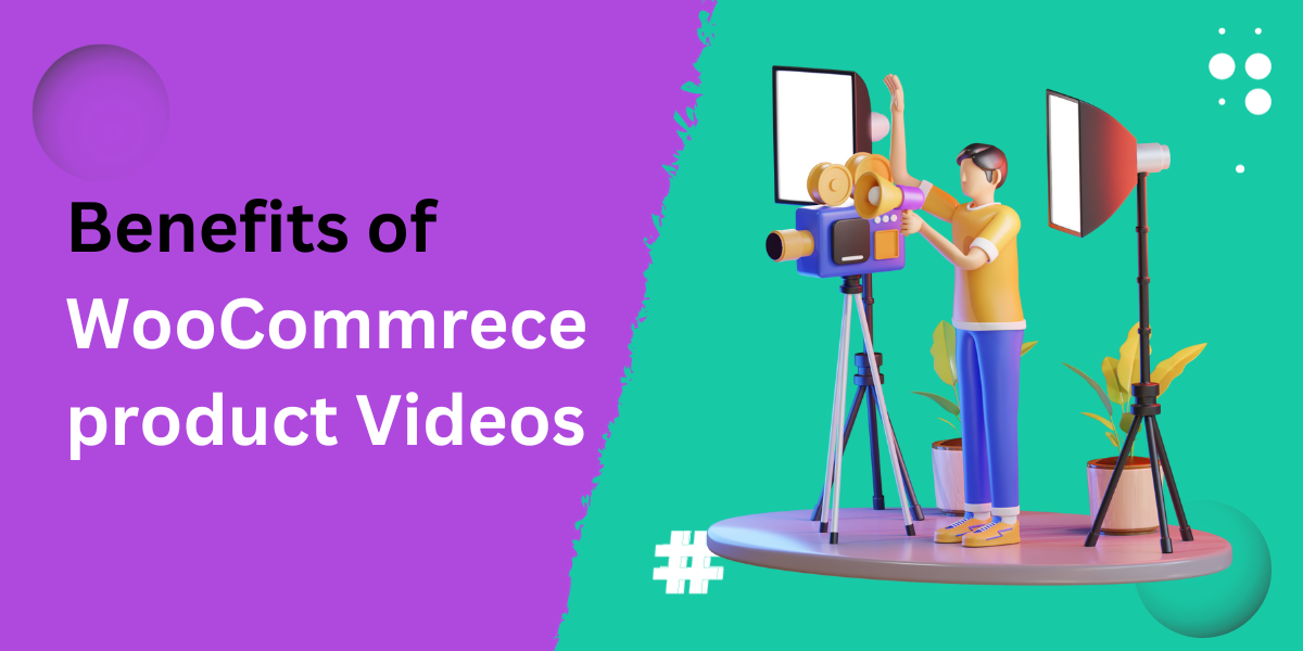 Benefits of Adding Videos to WooCommerce Product Gallery