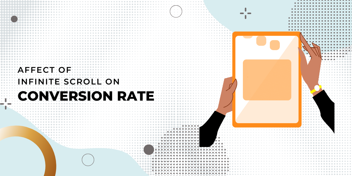 How Does Infinite Scroll Affect the Conversion Rate of Your eCommerce Store?