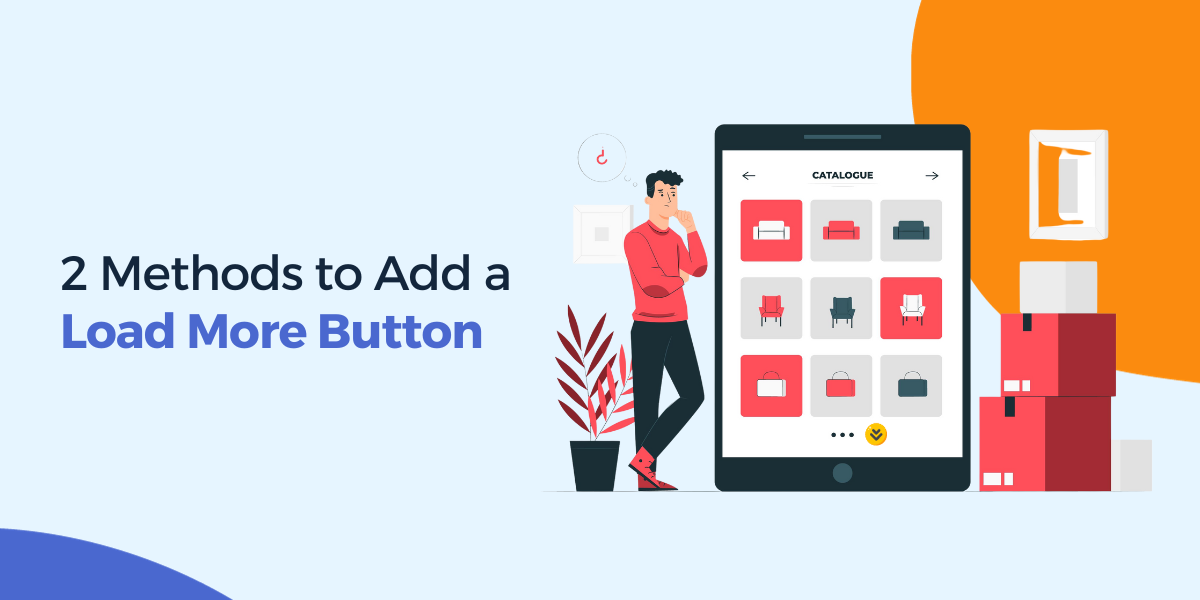 2 Methods to Add “Load More Button” in WooCommerce?