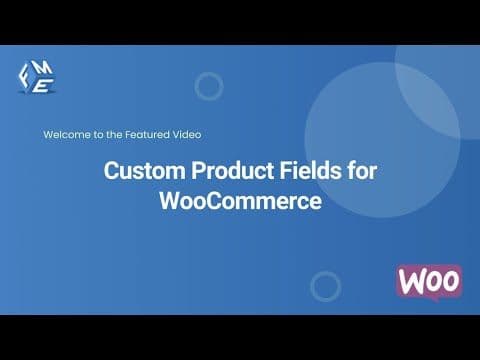 Ultimate Custom Product Fields Plugin for WooCommerce - FME ADDONS