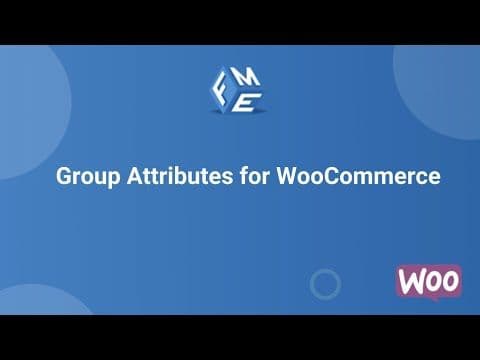 Group Attributes for WooCommerce - FME ADDONS
