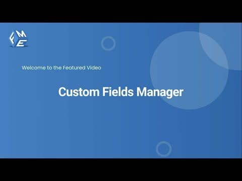 Custom Fields Manager - FMEAddons
